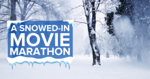 10 Movies to Watch When You’re Snowed In